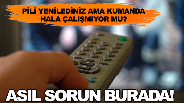 Pili yenilediniz ama kumanda hala çalışmıyor mu? Asıl sorun burada!
