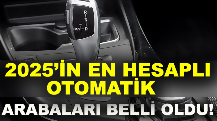 Otomatik vitesli en uygun fiyatlı modeller! İşte 2025’te cebinizi yormayacak arabalar