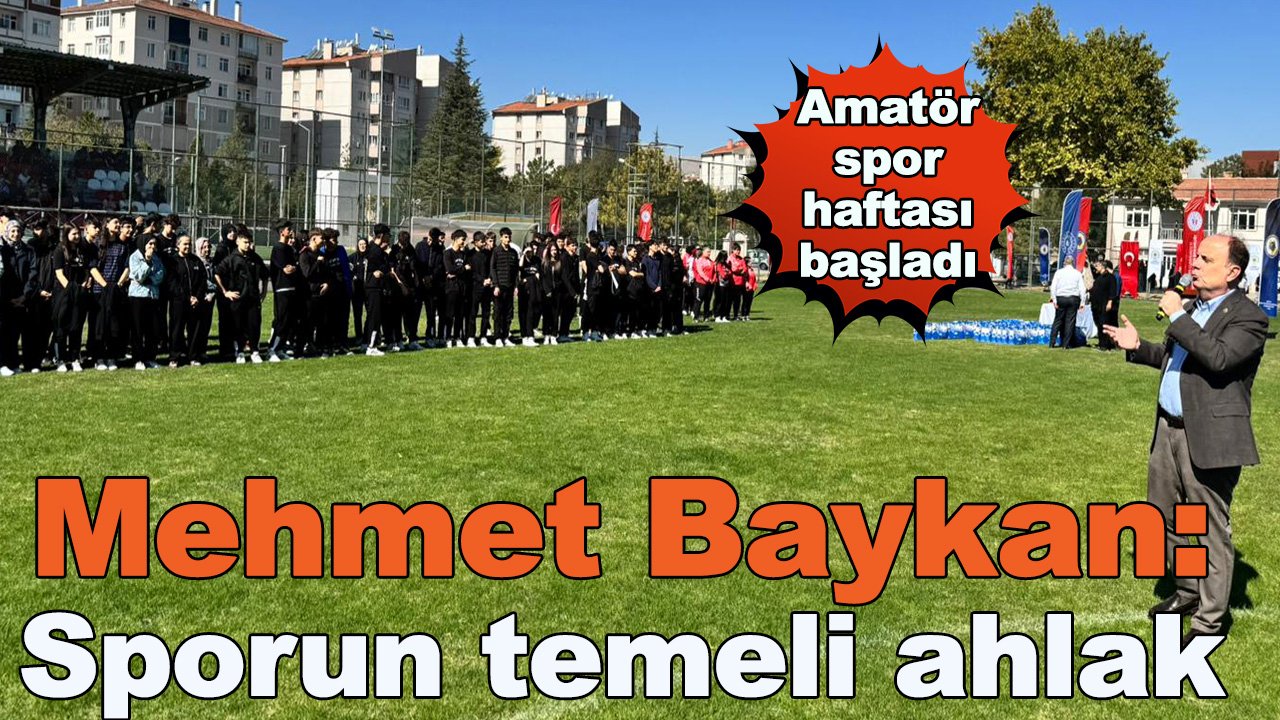 Mehmet Baykan: Sporun temeli ahlak