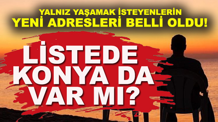 Kimler kalabalıktan kaçıyor, nereye gidiyor? İşte yalnızların yeni adresleri