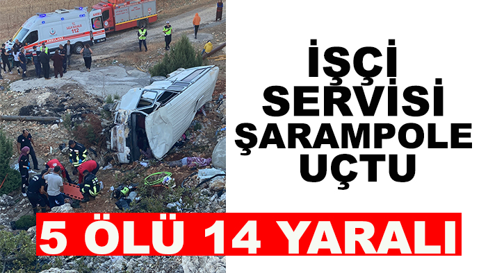 İşçi servisi şarampole uçtu: 5 ölü, 14 yaralı