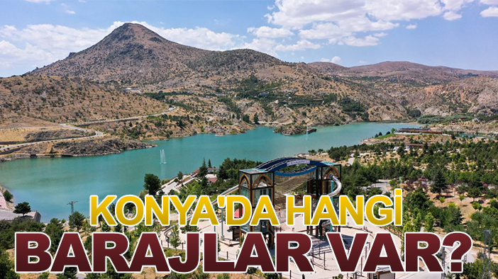 Konya'da hangi barajlar var?