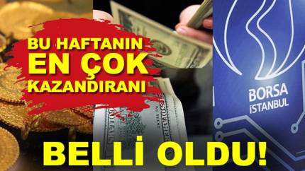Bu haftanın en çok kazandıranı belli oldu!