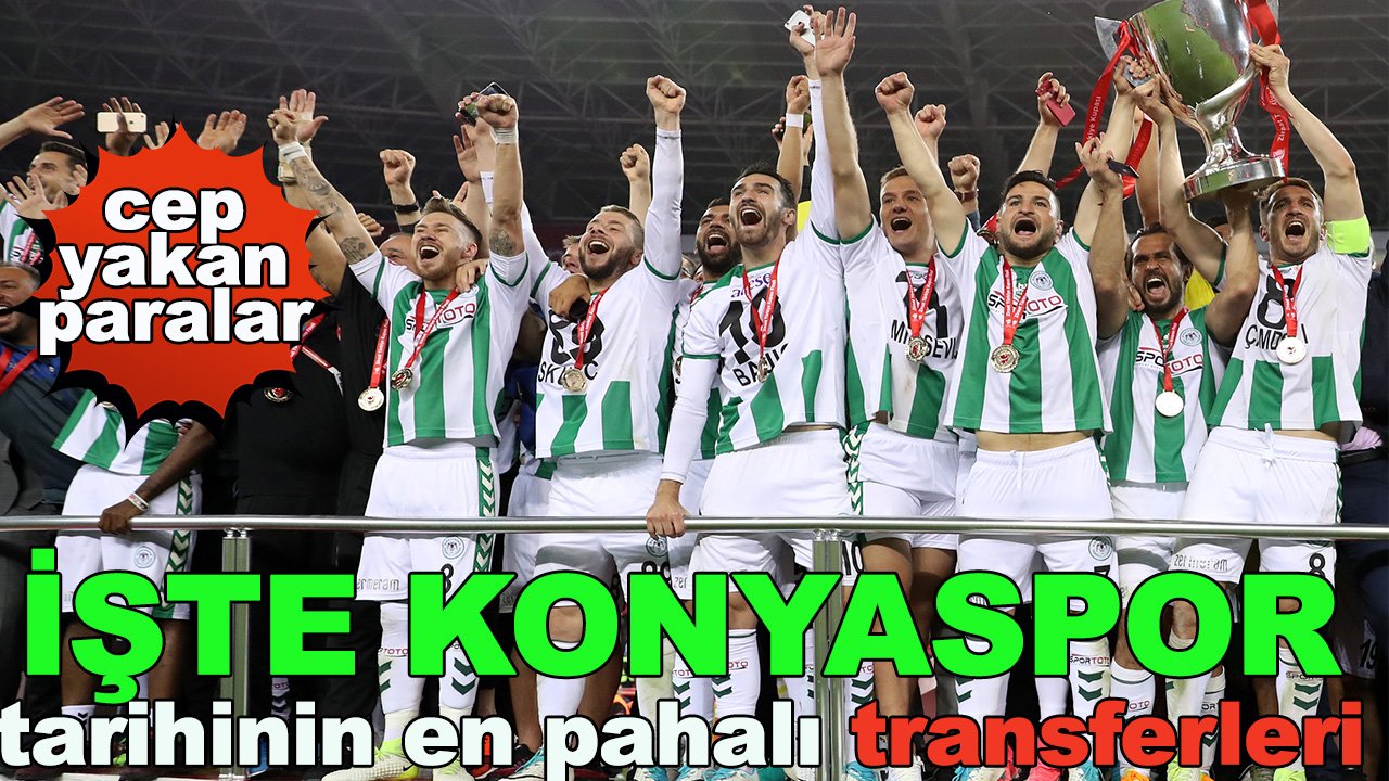 İşte Konyaspor'un en pahalı transferleri