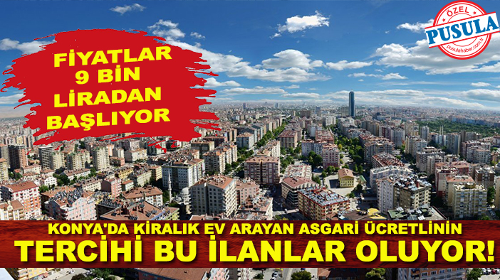 Konya’da uygun kiralık daire arayanların gözü bu ilanlarda!