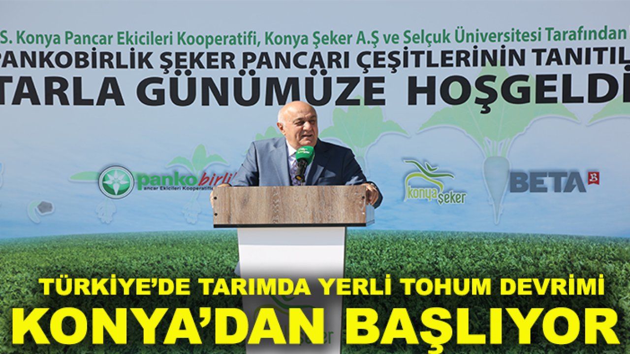 Türkiye’de tarımda yerli tohum devrimi Konya’dan başlıyor