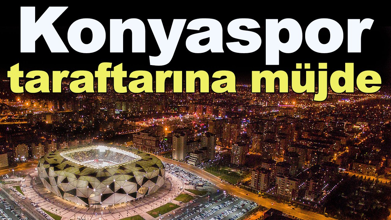 Konyaspor taraftarına müjde