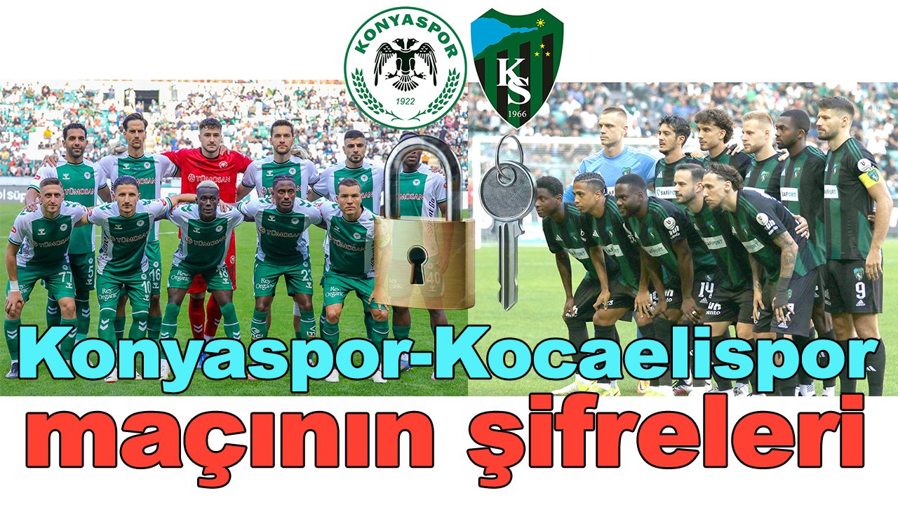 Konyaspor-Kocaelispor maçının şifreleri