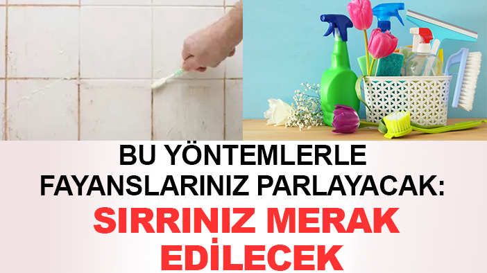 Bu yöntemlerle fayanslarınız parlayacak: Sırrınız merak edilecek