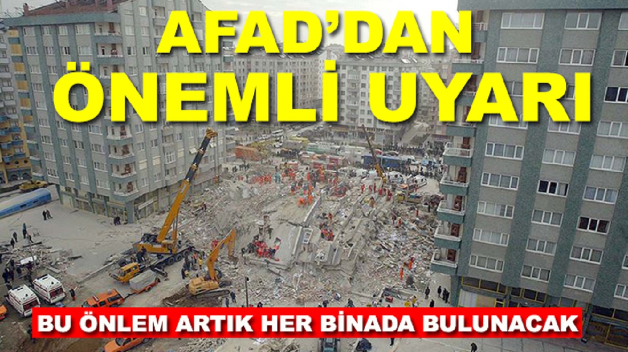 AFAD’dan kritik adım: Her binada bu uygulama zorunlu olacak