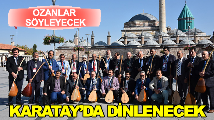 Türkiye'nin çeşitli yerlerinden onlarca aşık Karatay'da buluşacak