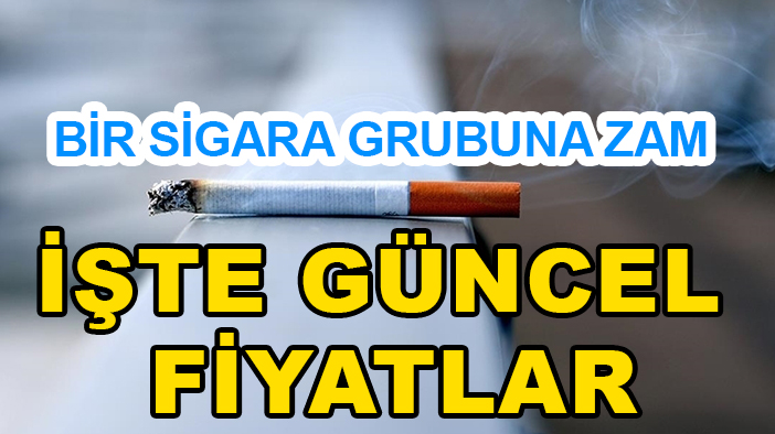 Bir sigara grubuna zam! İşte güncel fiyatlar