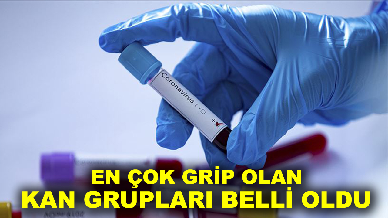 En çok grip olan kan grupları açıklandı