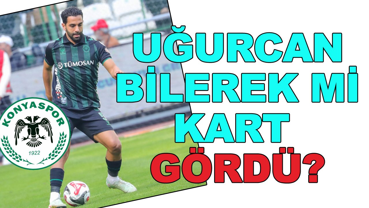 Konyaspor'da dalya diyen Uğurcan'dan teknik sarı