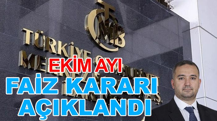 Ekim ayı faiz kararı belli oldu