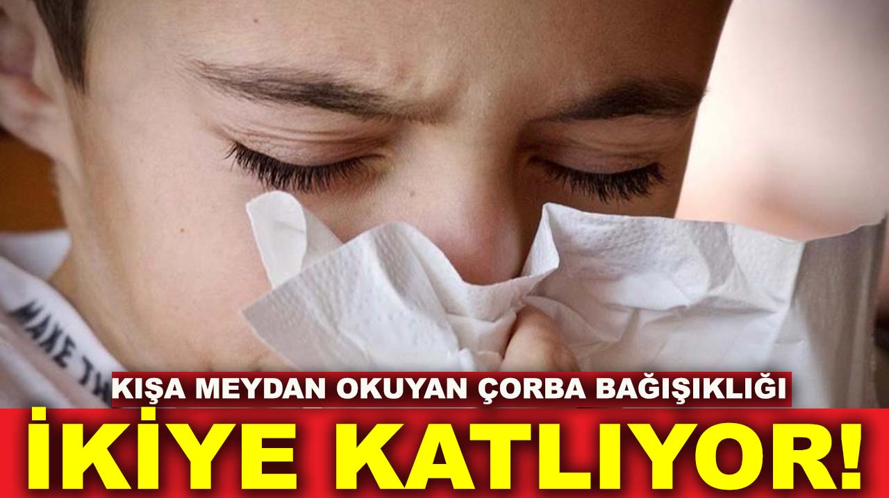 Kışa meydan okuyan çorba bağışıklığı ikiye katlıyor!