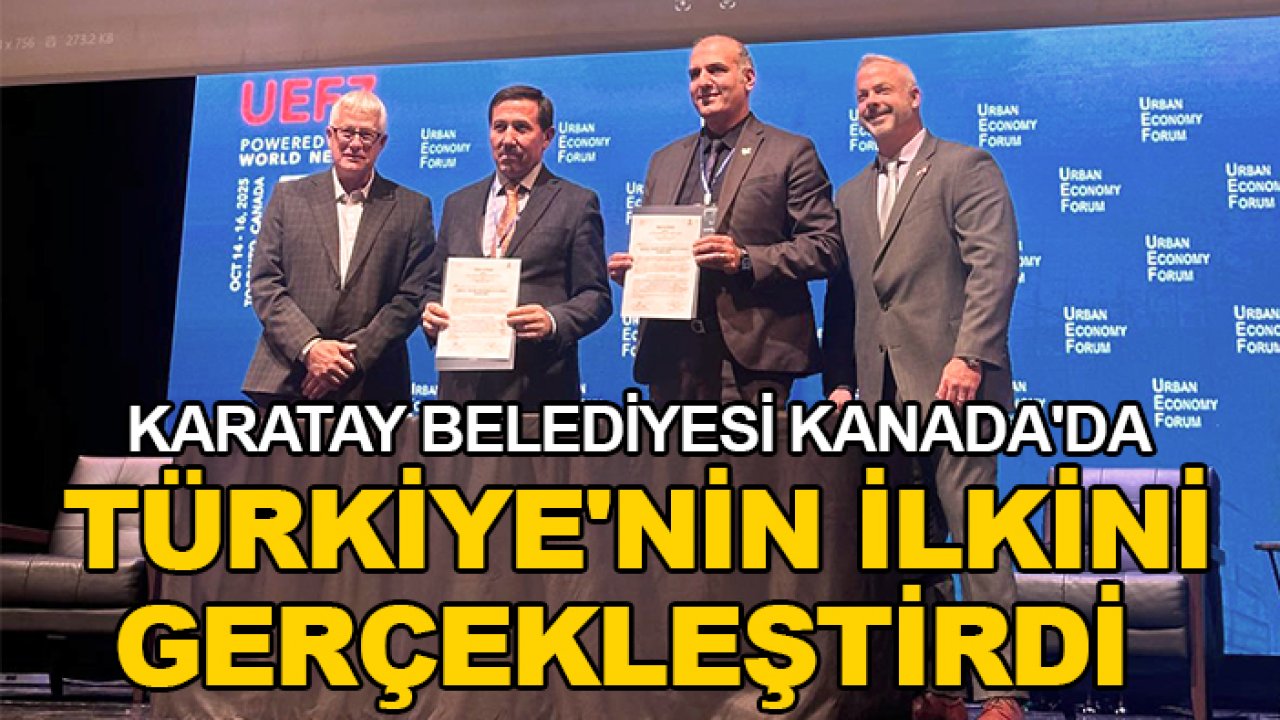 Karatay Belediyesi Kanada'da Türkiye'nin ilkini gerçekleştirdi