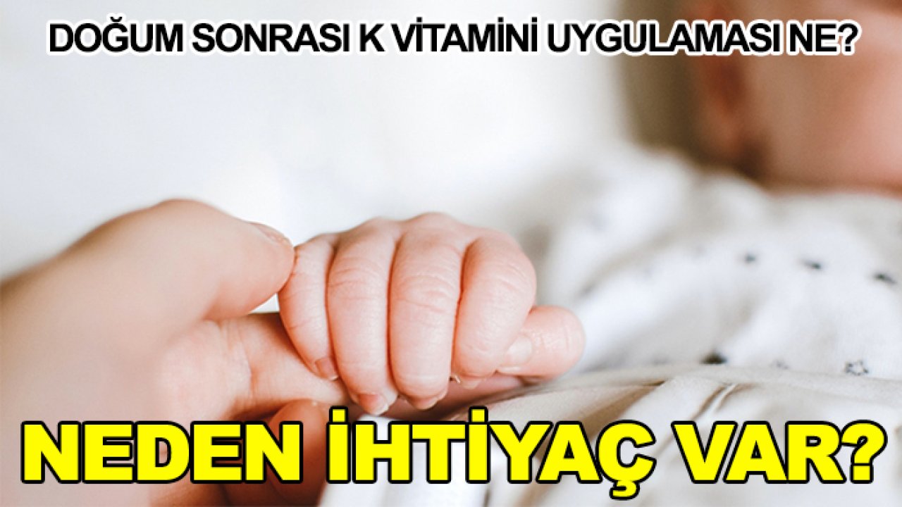 Hayati önem taşıyor: Doğum sonrası K vitamini uygulaması neden önemli?
