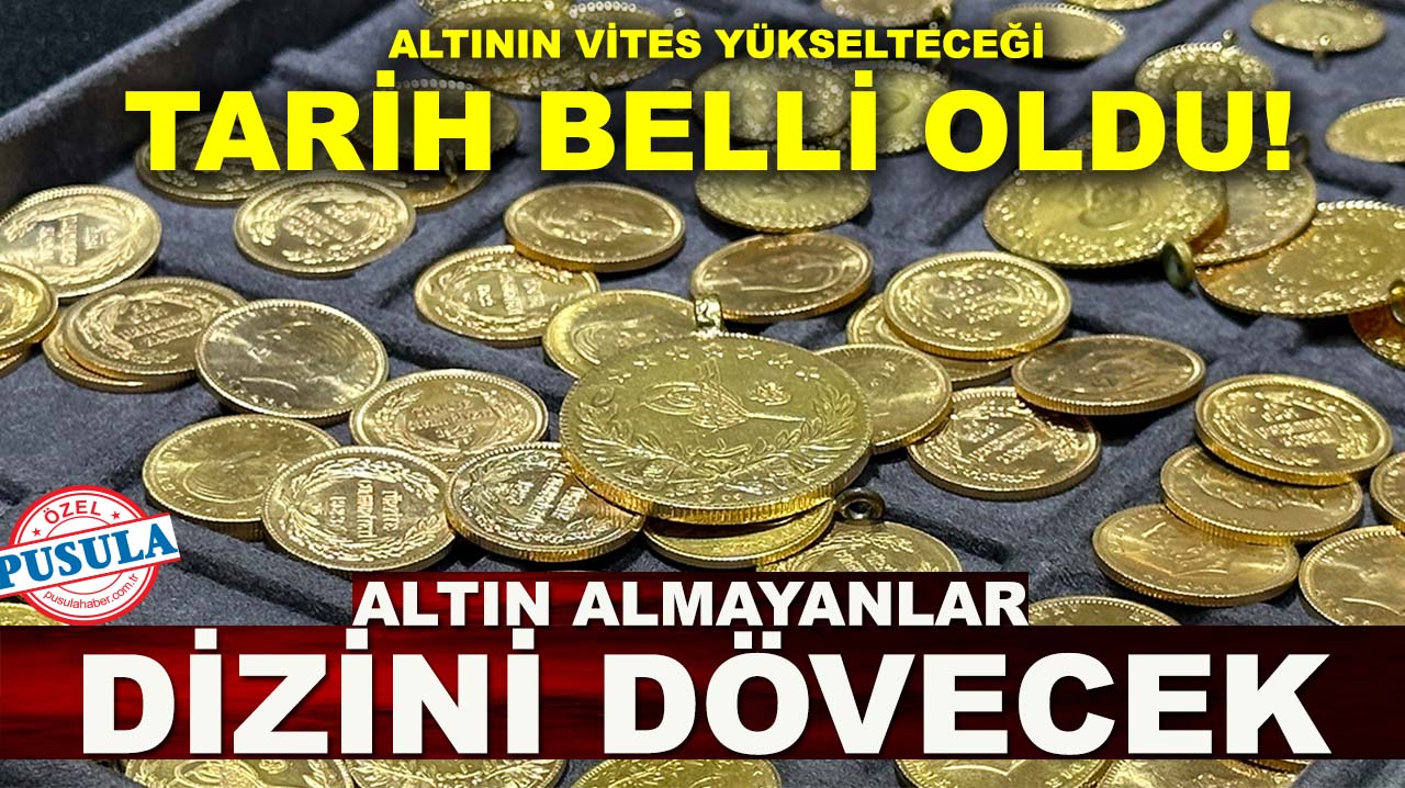 Altının vites yükselteceği tarih belli oldu! Altın almayanlar dizini dövecek