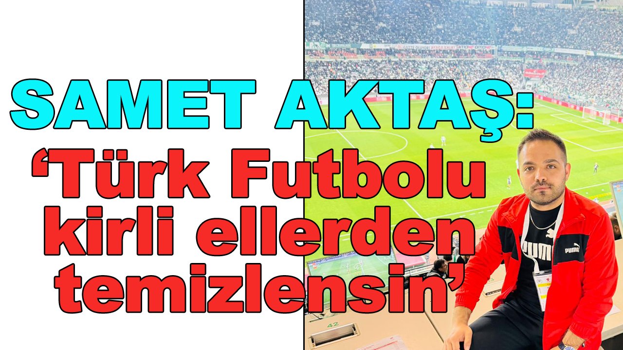 Türk Futbolu kirli ellerden temizlensin