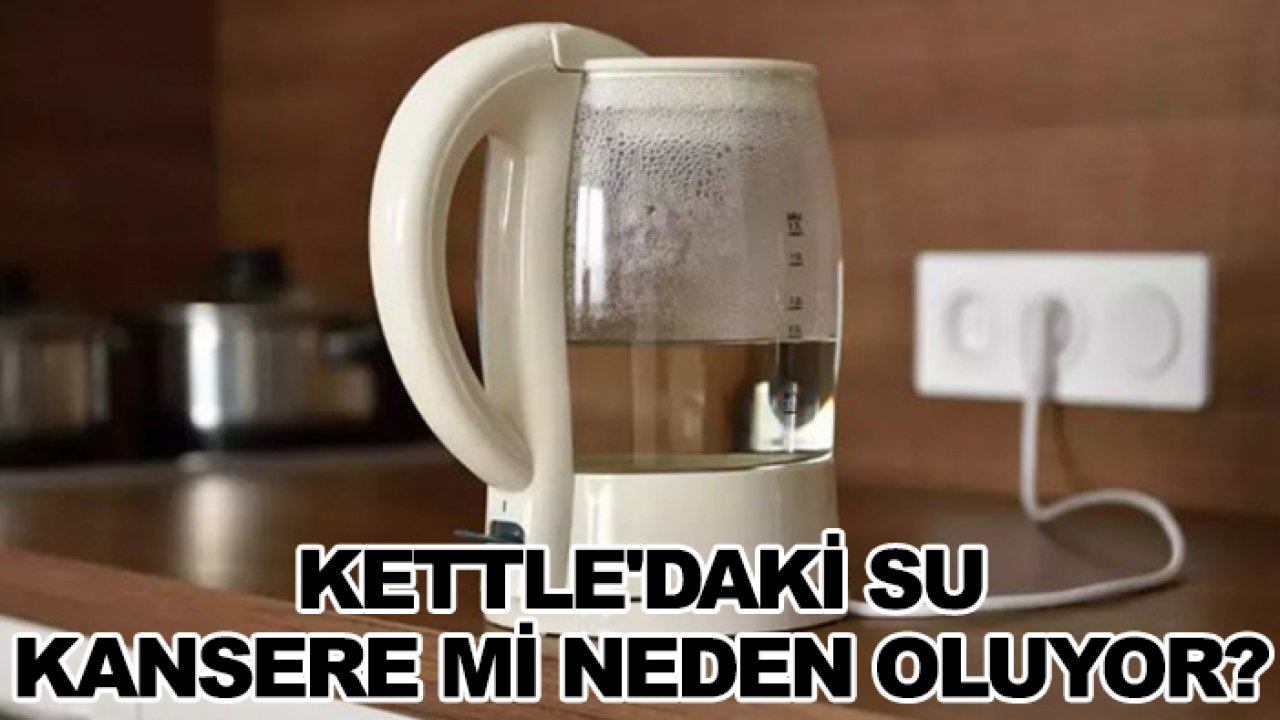 Kettle'daki su kansere mi neden oluyor? Aynı suyu tekrar kaynatınca ne olur?