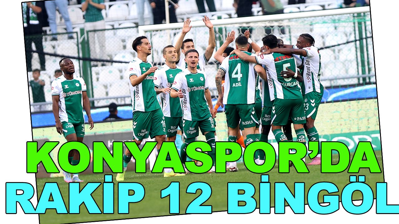 Konyaspor'da rakip 12 Bingölspor