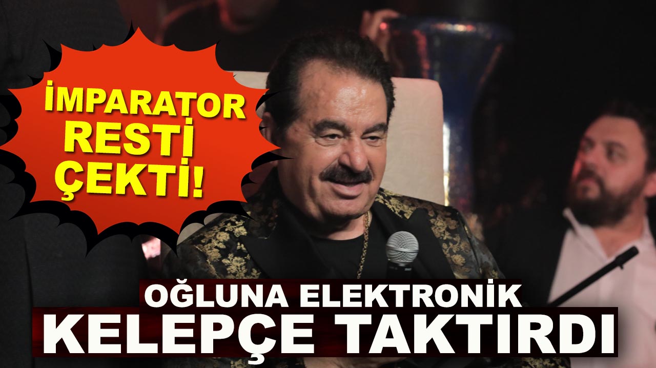 İbrahim Tatlıses resti çekti! Oğluna elektronik kelepçe taktırdı