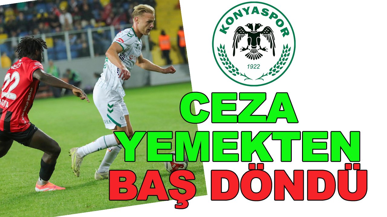 Konyaspor’un ceza yemekten başı döndü