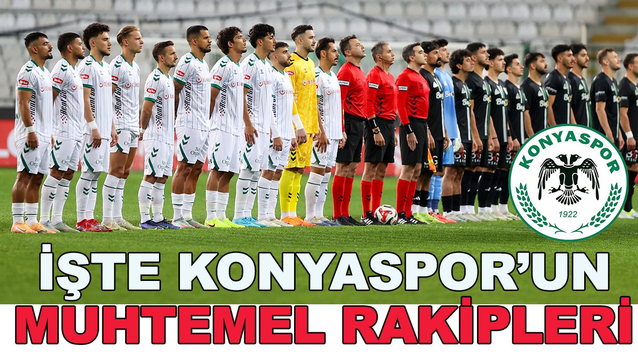 İşte Konyaspor'un Türkiye Kupası'nda muhtemel rakipleri