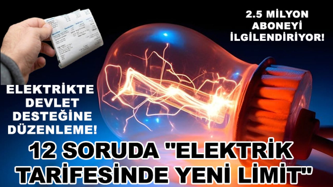 Elektrikte devlet desteğine düzenleme! İşte 12 soruda "elektrik tarifesinde yeni limit"