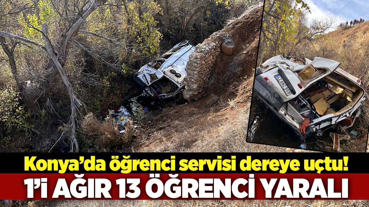 Konya’da okul servisi dereye uçtu: Biri ağır, 13 öğrenci yaralandı