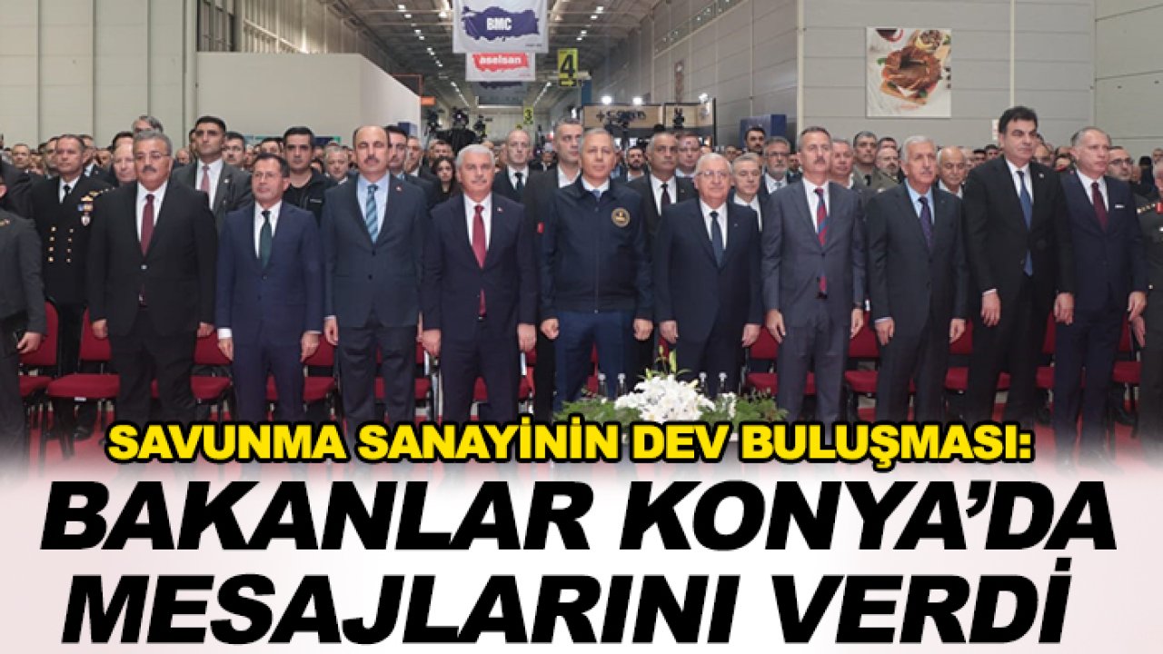 8. Konya Savunma Sanayi Buluşmaları kapılarını açtı