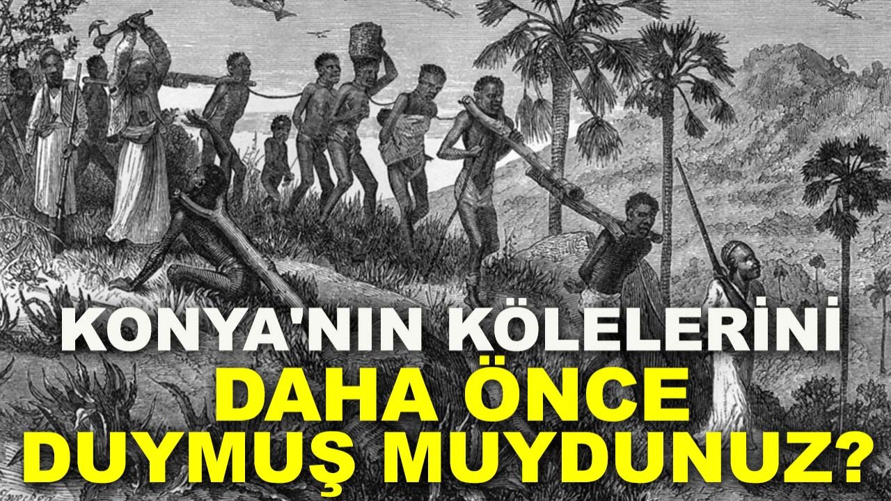 Konya'nın kölelerini daha önce duymuş muydunuz? İşte Konya'nın daha önce duymadığınız köleleri...