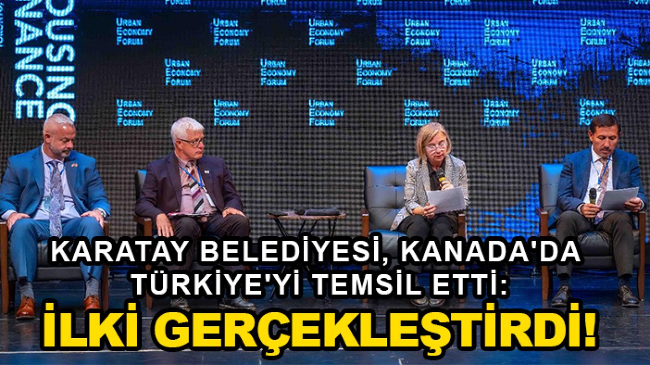 Karatay Belediyesi, Kanada'da Türkiye'yi temsil etti: İlki gerçekleştirdi!