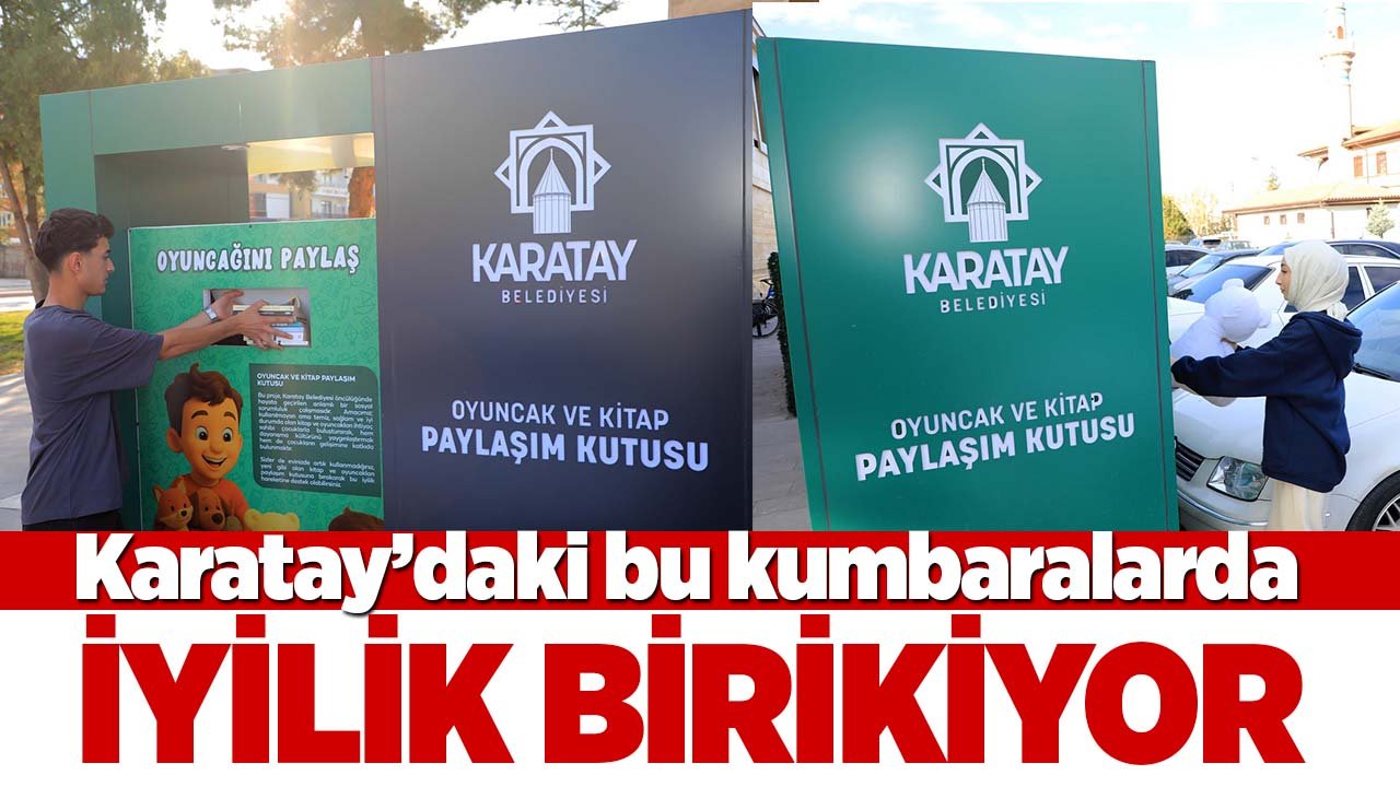Karatay’daki bu kumbaralarda ‘iyilik’ birikiyor