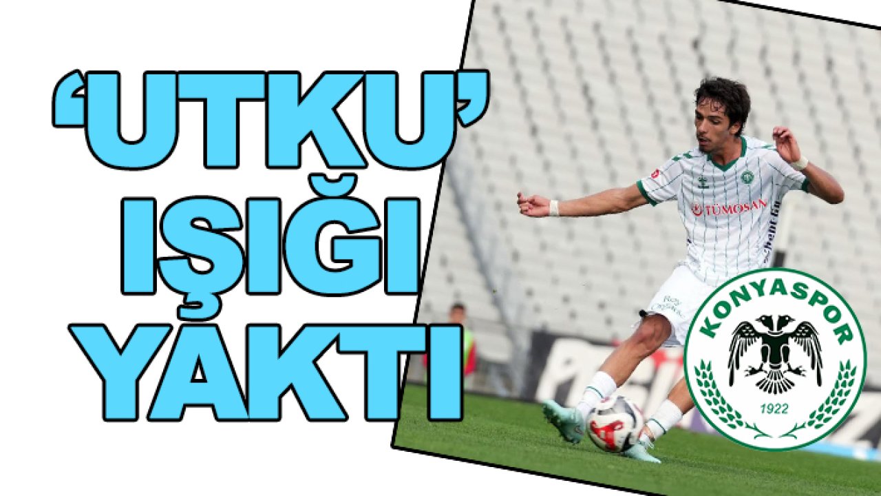 Konyaspor'da 'Utku' ışığı yaktı