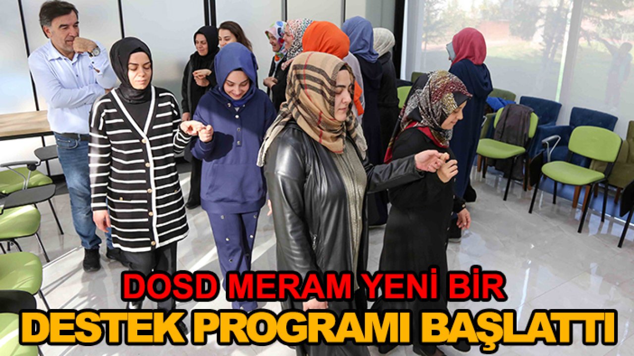 DOSD Meram yeni bir destek programı başlattı