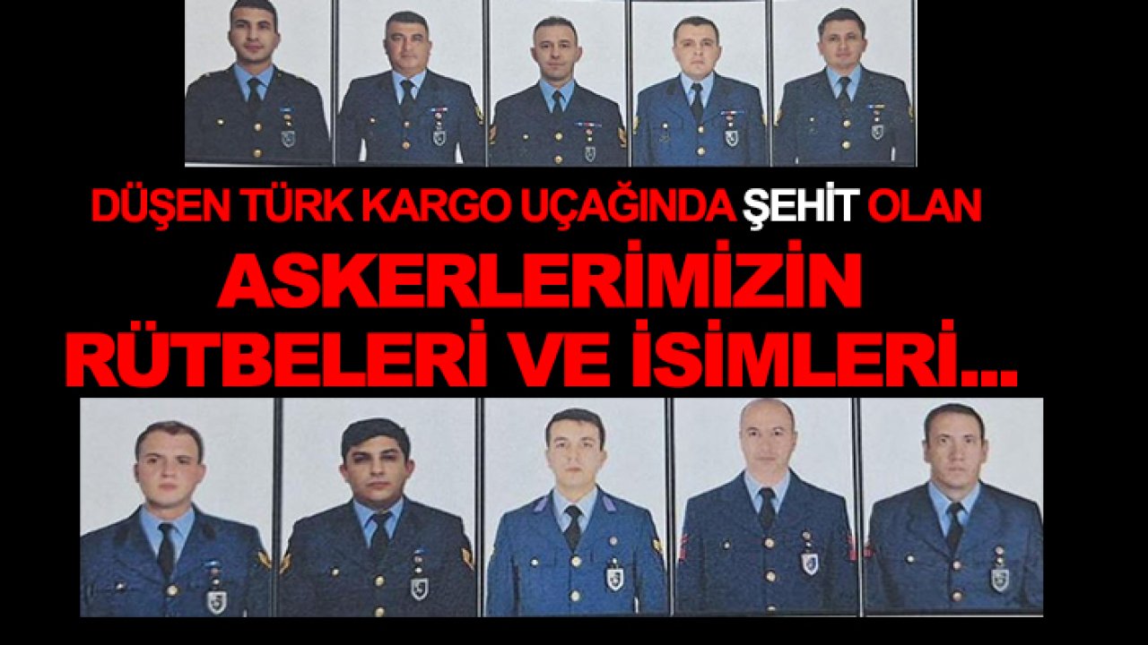 Gürcistan'da düşen kargo uçağında 20 şehidimiz var! Şehit olan askerlerimizin rütbeleri ve isimleri...