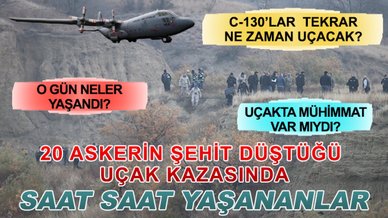 MSB tek tek paylaştı: 20 askerin şehit düştüğü uçak kazasında saat saat yaşananlar