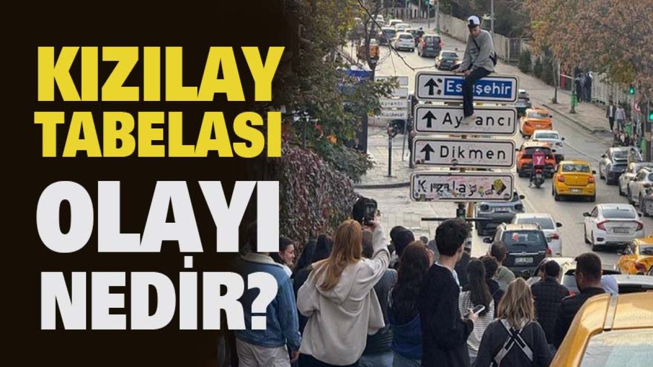 Kızılay tabelası olayı nedir?