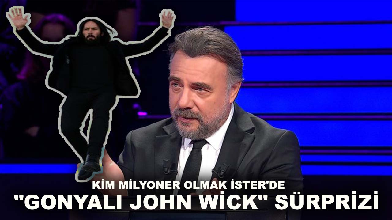Kim Milyoner Olmak İster'de "Gonyalı John Wick" sürprizi