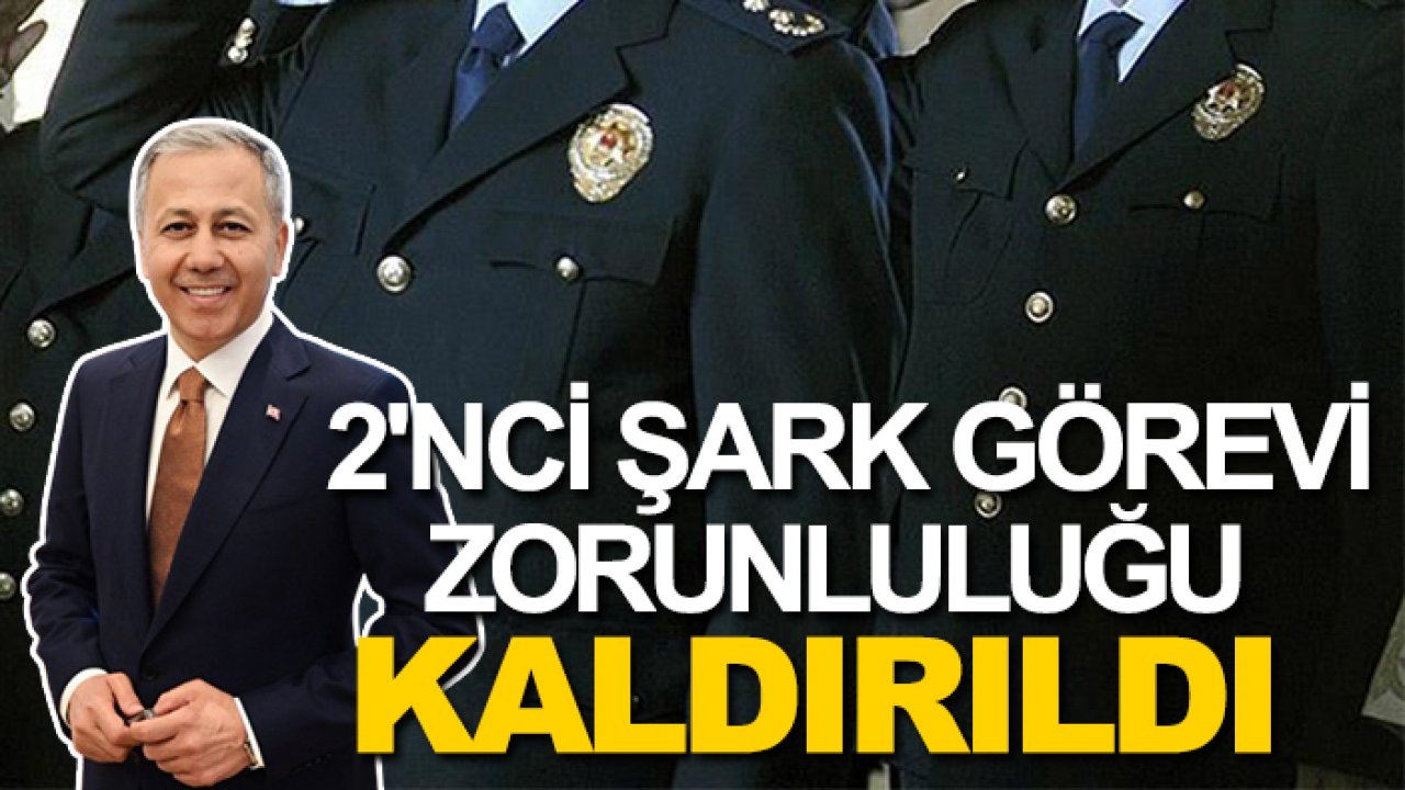 Bakan Yerlikaya'dan polislere müjde: 2'nci şark görevi zorunluluğu kaldırıldı
