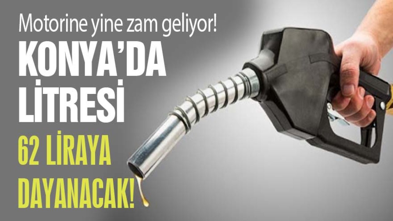 Motorine yine zam geliyor: 62 liraya çıkacak!