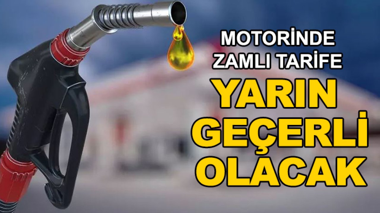 Motorinde zamlı tarife yarın geçerli olacak