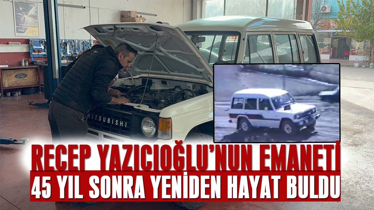 Recep Yazıcıoğlu’nun emaneti 45 yıl sonra yeniden hayat buldu
