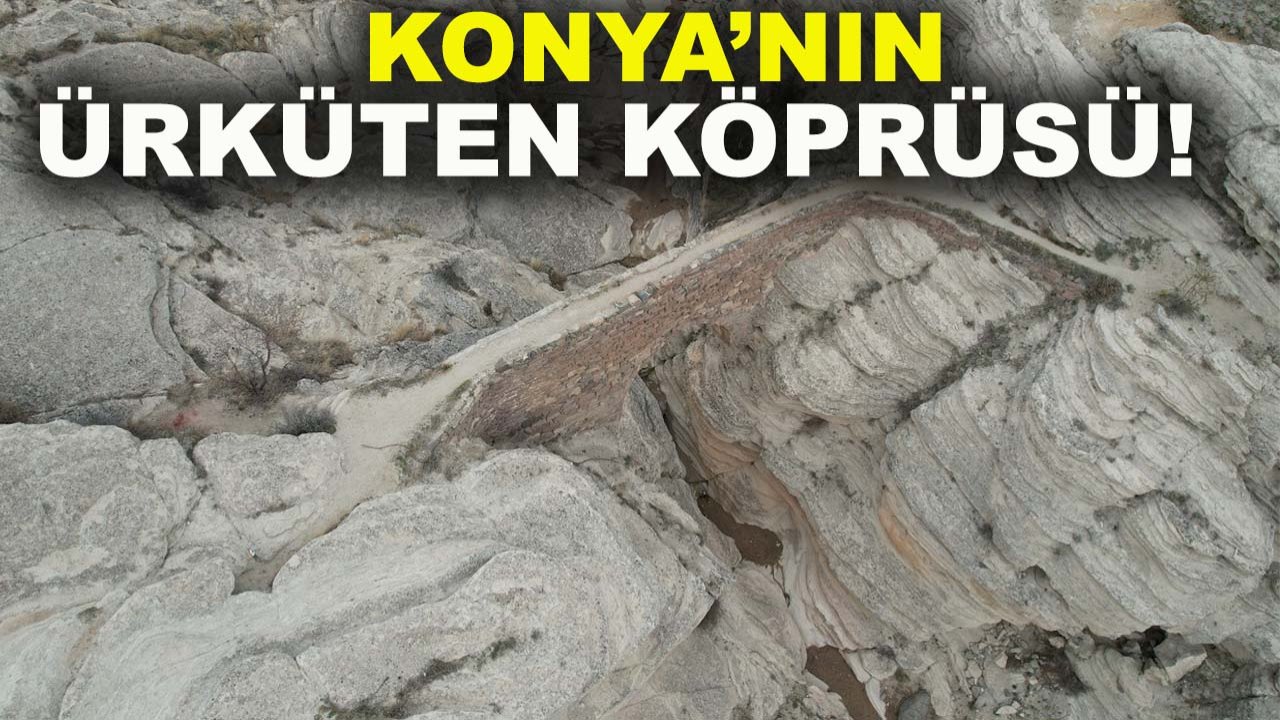 Konya’nın ürküten köprüsü! Hem korkutuyor hem büyülüyor