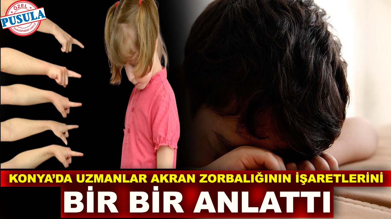 Çocuğunuz sessizleşti mi? Konya’da uzmanlar akran zorbalığının işaretlerini bir bir anlattı!