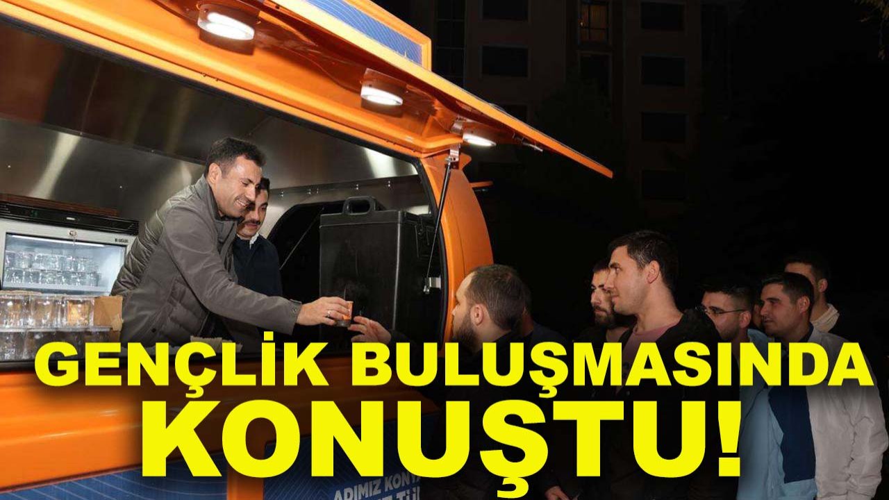 Fatih Özgökçen gençlik buluşmasında konuştu!