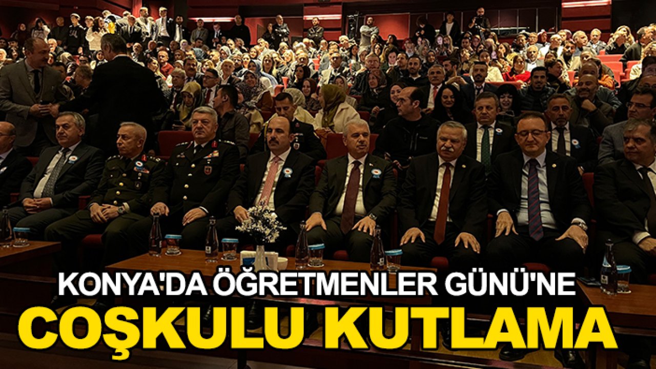 Konya'da Öğretmenler Günü'ne coşkulu kutlama