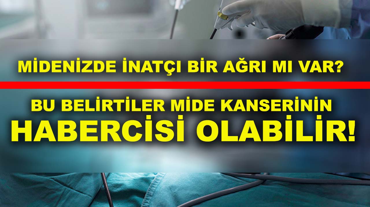 Midenizde inatçı bir ağrı mı var? Bu belirtiler mide kanserinin habercisi olabilir!